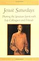 Jesuit Saturdays: Sharing the Ignatian Spirit with Lay Colleagues and Friends