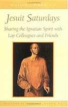 Jesuit Saturdays: Sharing the Ignatian Spirit with Lay Colleagues and Friends