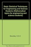 Basic statistical techniques for engineering and science students