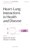 Heart-lung Interactions in Health and Disease (Lung Biology in Health and Disease)