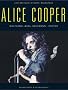 Alice Cooper. Live On Tour / Studio / Backstage