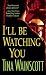 Books : I'll Be Watching You