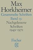 Max Horkheimer. Gesammelte Schriften - Taschenbuch-Ausgabe: Gesammelte Schriften: Bd 13