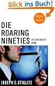 Die Roaring Nineties. Der entzauberte Boom