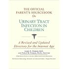 The Official Parent's Sourcebook on Urinary Tract Infection in Children: A Revised and... by Icon Health Publications