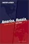 America, Russia and the Cold War 1945-2006