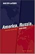 America, Russia and the Cold War 1945-2006