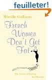 French Women Don't Get Fat: The Secret of Eating for Pleasure