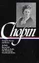 Kate Chopin: Complete Novels and Stories: At Fault / Bayou Folk / A Night in Acadie / The Awakening / Uncollected Stories (Library of America)