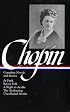 Kate Chopin: Complete Novels and Stories: At Fault / Bayou Folk / A Night in Acadie / The Awakening / Uncollected Stories (Library of America)