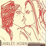 Revue Shirley Horn  / I Remember Miles