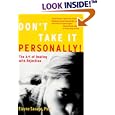 Don't Take It Personally!: The Art of Dealing With Rejection