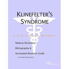 Klinefelter's Syndrome - A Medical Dictionary, Bibliography, and Annotated Research Guide... by ICON Health Publications