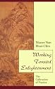 Working Toward Enlightenment: The Cultivation of Practice