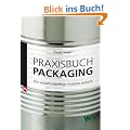 Praxisbuch Packaging: Wie Verpackungsdesign Produkte verkauft
