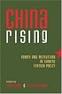 China Rising: Power and Motivation in Chinese Foreign Policy (Asia in World Politics)