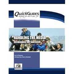 Handling the Media: Strategies for Success (Quickguides)