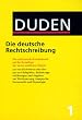 Der Duden, Bd. 1: Duden Die deutsche Rechtschreibung, neue Rechtschreibung