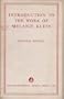Introduction to the Work of Melanie Klein