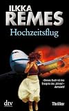 Hochzeitsflug: Thriller - Ilkka Remes