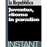 Juventus, ritorno in paradisodi AA. VV.