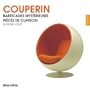 Couperin: Barricades Myst�rieuses, Pi�ces de Clavecin