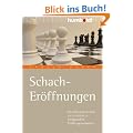 Schach Er�ffnungen: Der einfache Weg zu erfolgreichen Er�ffnungssystemen