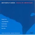 Butterfly Dance: Music by Americans