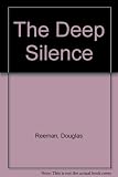 The deep silence