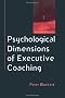 Psychological Dimensions to Executive Coaching (Coaching in Practice)
