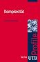 Komplexit�t. UTB Profile (Uni-Taschenb�cher S)