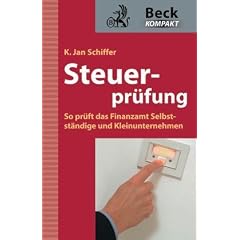 Steuerpr�fung: So pr�ft das Finanzamt Selbstst�ndige und Unternehmen