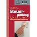 Steuerpr�fung: So pr�ft das Finanzamt Selbstst�ndige und Unternehmen