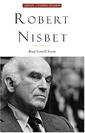 Robert Nisbet: Communitarian Traditionalist (Library of Modern Thinkers)