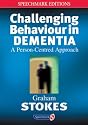 Challenging Behaviour in Dementia: A Person-centred Approach (Speechmark Editions)