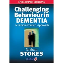 Challenging Behaviour in Dementia: A Person-centred Approach (Speechmark Editions)
