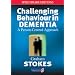 Challenging Behaviour in Dementia: A Person-centred Approach (Speechmark Editions)