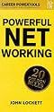Powerful Networking: 20 Golden Rules (Career PowerTools)