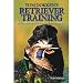 Tom Dokken's Retriever Training: The Complete Guide to Developing Your Hunting Dog [Paperback]