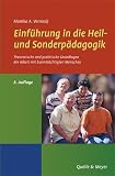 Einf&uuml;hrung in die Heil- und Sonderp&auml;dagogik: Theoretische und praktische Grundlagen der Arbeit mit beeintr&auml;chtigten Menschen - Monika A. Vernooij