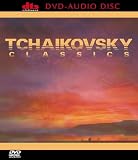 Tchaikovsky Classics [DVD Audio]