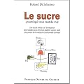 Le sucre : Un ami qui vous veut du mal