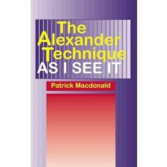 The Alexander Technique as I See It