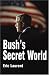 Bush's Secret World: Religion, Big Business and Hidden Networks at Amazon Books: 41D23XQGAHL._SL75_