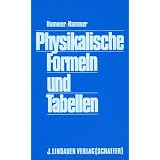 Physikalische Formeln und Tabellenvon "Anton Hammer"