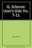 Q science. User's guide 7-11 years