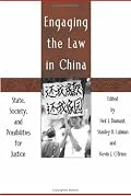 Engaging the Law in China: State, Society, and Possibilities for Justice