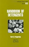 Handbook of Detergents, Part A: Properties (Surfactant Science)