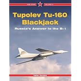 Tupolev Tu-160 Blackjack: Russia's Answer to the B-1 (Red Star, 9)