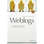 Weblogs professionell: Grundlagen, Konzepte und Praxis im unternehmerischen Umfeld